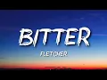 FLETCHER - Bitter (ft. Kito)