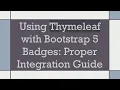 Using Thymeleaf with Bootstrap 5 Badges Proper Integration Guide