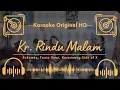 Download Lagu 🟡 Karaoke Original HQ - Kr. Rindu Malam - Sukamto, Tania Dewi, Keroncong Side of X