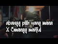 Download Lagu abangg pilih yang mana X Emangg mantul