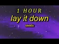 Download Lagu [ 1 HOUR ] Steelix - Lay It Down (lyrics)  tell your friends you ain't coming out tonight