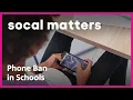 LAUSD to Ban Phones in Classrooms by 2025 SoCal Matters
