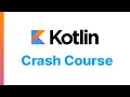 Kotlin Complete Crash Course 2022 Kotlin tutorial for beginners