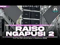 Lagu DJ RAISO NGAPUSI 2 | STYLE PARTY KARNAVAL FULL BASS HOREG | VIRALL FYP TIK TOK |BK 29 PROJECT