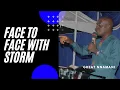 Lagu FACE TO FACE WITH STORM BY GREAT NNAMANI 2