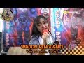 Download Lagu WADON PENGGANTI VOC : INDAH WATY | DZAKY NDARU PUTRA