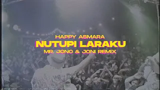 Download NUTUPI LARAKU - HAPPY ASMARA ( Mr. Jono \u0026 Joni REMIX ) MP3