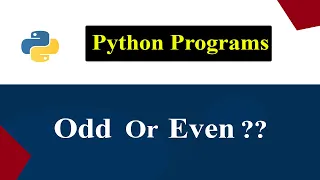Python Program To Check Entered Number is Odd Or Even