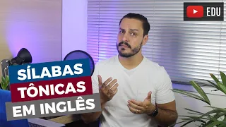 Como identificar a sílaba tônica das palavras em inglês