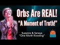 Orbs and You are Beings of Light With Actual of Orbs from a Daughter in Spirit
