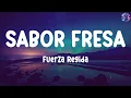 Fuerza Regida - SABOR FRESA ( Letras . Lyrics )