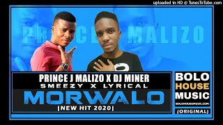 prince j malizo x smeezy x lyrical x dj miner morwalo