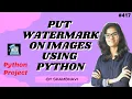 Put watermark on images using python python project for beginners python project tutorial