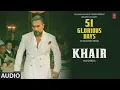 KHAIR (Audio): YO YO HONEY SINGH | 51 GLORIOUS DAYS