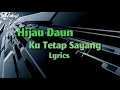 Download Lagu Hijau daun Ku Tetap Sayang ( Lyrics )
