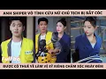 Download Lagu Chàng Trai Shipper Đi Giao Hàng Ai Ngờ Lại Vô Tình Cứu Được Nữ Chủ Tịch Rồi Lấy Cô Làm Vợ