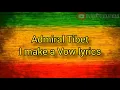 Admiral Tibet - I Make A Vow (lyrics)