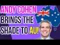 Andy Cohen Brings the shade to AU