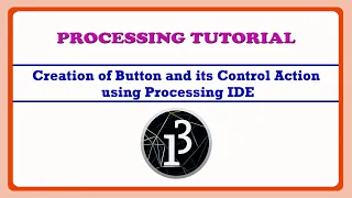 Button creation and its Control Action using Processing Processing IDE Tutorial