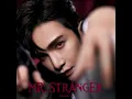 Mr. Stranger - Anson Lo 盧瀚霆