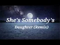 Drew Baloridge - She's Somebody's Daughter (Remix) (Lyrics) ft.Lathan Warlick