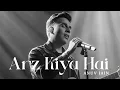 Anuv Jain X Lost Stories - Arz Kiya Hai