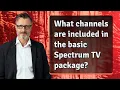 What channels are included in the basic Spectrum TV package