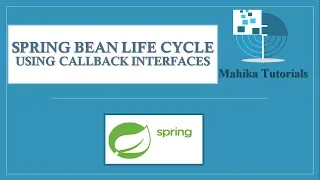 18 Spring bean Life Cycle using callback interfaces