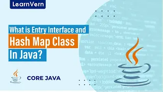 What is Entry Interface and Hash Map Class in Java LearnVern