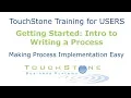 Getting Started Writing Processes Using TouchStone