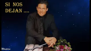 Si nos dejan... te vamos a querer toda la vida Fernando  !!