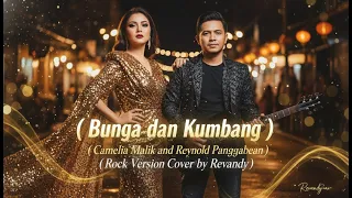 bunga dan kumbang camelia malik u0026 reynold panggabean rock version cover by revandy