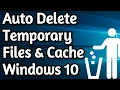 Automatically Delete Temporary Files Cache and Junk Files on Windows 10
