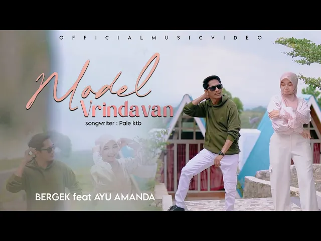 Download MP3 Ayu Amanda Ft. Bergek - Model Vrindavan (Official Music Video)