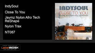 indysoul close to you jaymz nylon afro tech reshape
