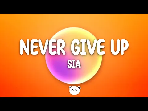 Download MP3 Sia - Never Give Up (Lyrics)