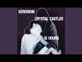 Download Lagu Kerosene - Crystal Castles (10 hours) | #ThePancakeProfile (@superstarhits7052  request)