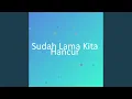 Download Lagu Sudah Lama Kita Hancur