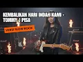 Lagu Kembalikan Hari Indah Kami – Tommy J Pisa (Versi Slow Rock Cover)