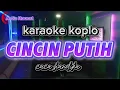 Download Lagu Cincin Putih Karaoke Dangdut Koplo | Caca handika