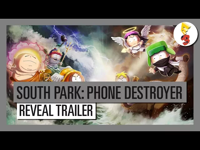 South Park: Phone DestroyerTM |E3 2017 Official Reveal Trailer