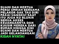 Download Lagu SUAMI DAN MERTUA PERGI UMRAH BERSAMA PELAKOR GAK TAU DIRI PAKAI UANGAKU!