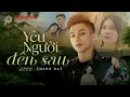 Download Lagu YÊU NGƯỜI ĐẾN SAU - THÀNH ĐẠT [OFFICIAL MUSIC VIDEO]