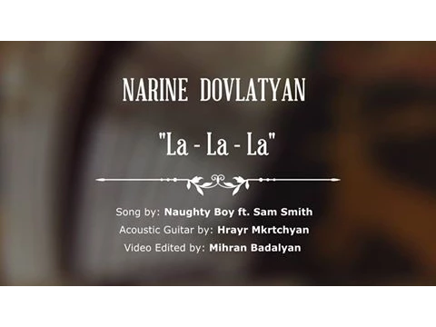 Download MP3 La La La - Naughty Boy ft. Sam Smith ( Cover by Narine Dovlatyan )