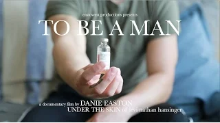 To Be A Man: Transgender Story (LGBTQ)