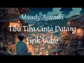 Download Lagu Maudy Ayunda - Tiba Tiba Cinta Datang Lirik Video
