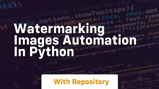 Watermarking images automation in python