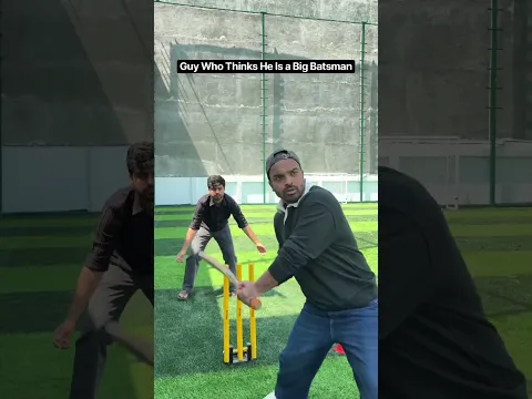 Guy Who Thinks He Is a Big Batsman