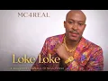 MC4Real – Loke Loke (Official Audio) A Tribute to Sean Tizzle)