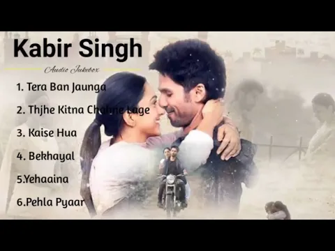 Download MP3 Kabir Singh Full Album Songs  Shahid Kapoor, Kiara Advani | Sandeep Reddy Vanga  Audio Jukebox Songs